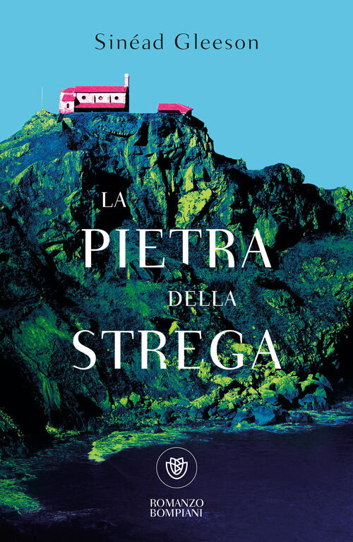 La Pietra Della Strega Sinead Gleeson Bompiani 2025