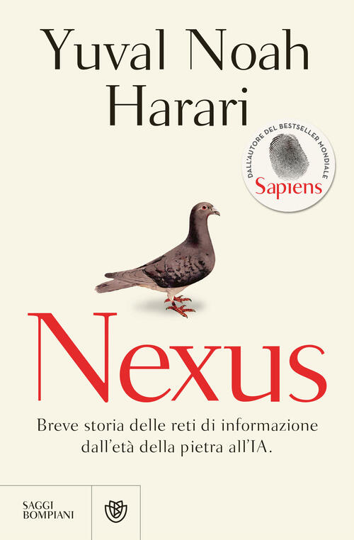 Nexus. Breve Storia Delle Reti Di Informazione Dall'eta Della Pietra All'ia Yu