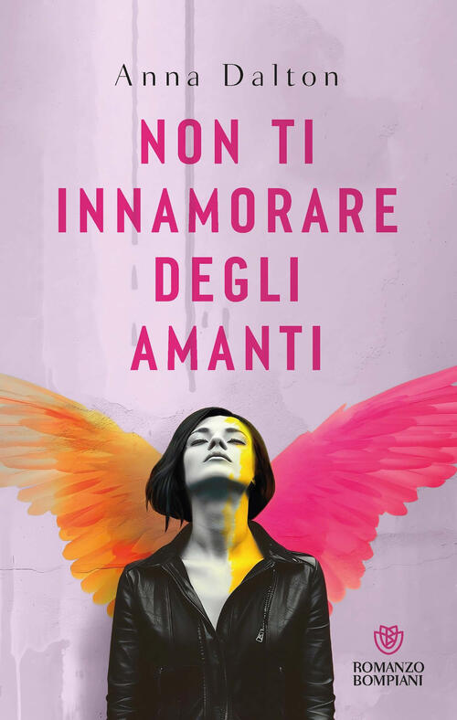 Non Ti Innamorare Degli Amanti Anna Dalton Bompiani 2025
