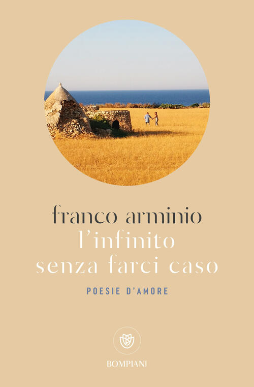 L'infinito Senza Farci Caso Franco Arminio Bompiani 2024