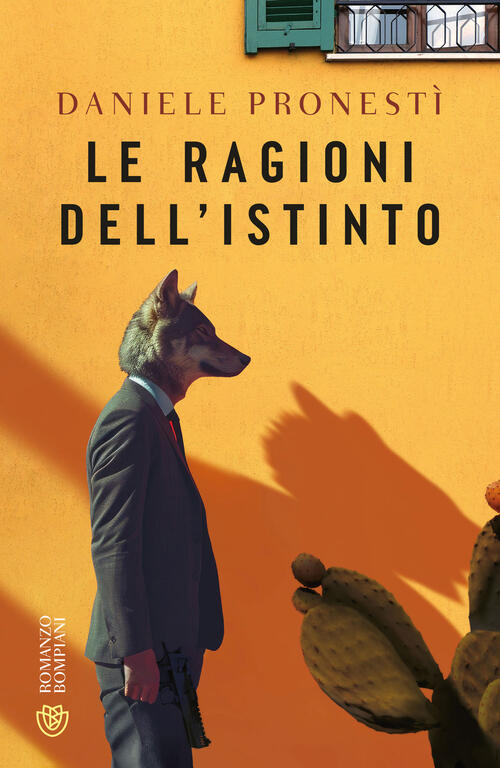 Le Ragioni Dell'istinto Daniele Pronesti Bompiani 2025