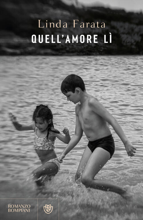 Quell'amore Li Linda Farata Bompiani 2025