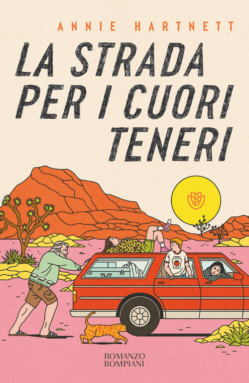 La Strada Per I Cuori Teneri Annie Hartnett Bompiani 2026