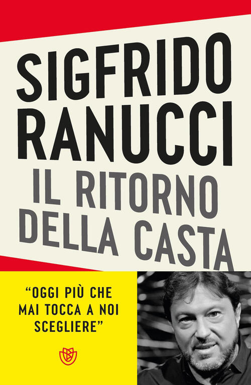 Il Ritorno Della Casta. Giustizia: L'ultimo Assalto Sigfrido Ranucci Bompiani