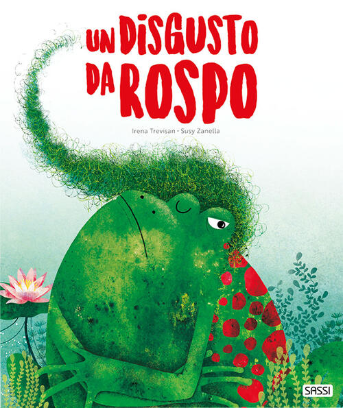 Un Disgusto Da Rospo Irena Trevisan Sassi 2020