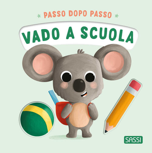 Vado A Scuola. Passo Dopo Passo. Board Books Giulia Pesavento Sassi 2024