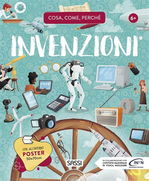 Invenzioni. Cosa, Come, Perche Alberto Borgo, Ester Tome Sassi 2021