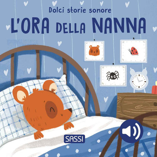 L'ora Della Nanna. Dolci Storie Sonore Giulia Pesavento Sassi 2024