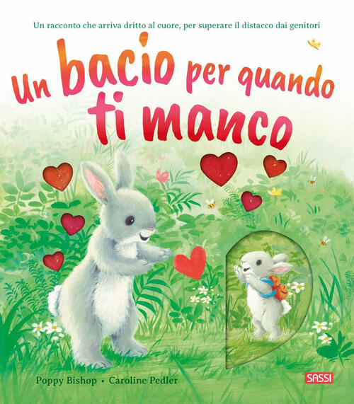 Un Bacio Per Quando Ti Manco. Ediz. A Colori Poppy Bishop Sassi 2022