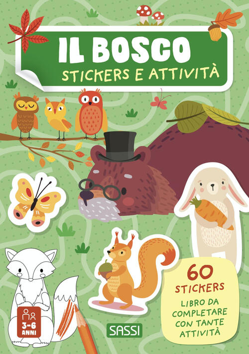 Il Bosco. Stickers E Attivita. Ediz. Illustrata Roberta Marcolin Sassi 2023
