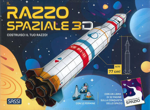 Il Razzo Spaziale 3D. Ediz. A Colori. Con Modellino Ester Tome Sassi 2023