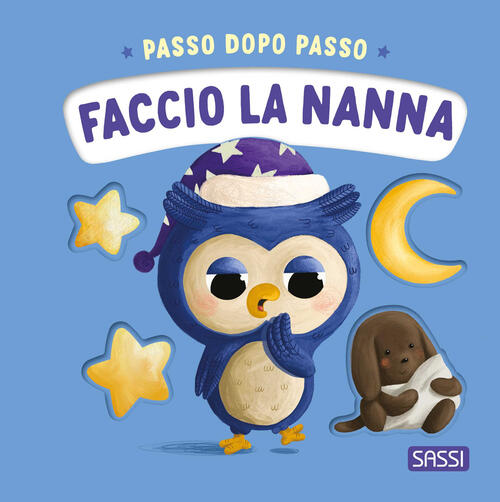 Faccio La Nanna. Passo Dopo Passo. Board Books Giulia Pesavento Sassi 2024