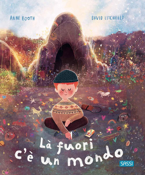 La Fuori C'e Un Mondo Anne Booth Sassi 2024