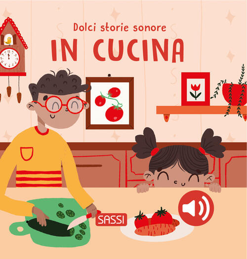 In Cucina. Dolci Storie Sonore Roberta Marcolin Sassi 2026