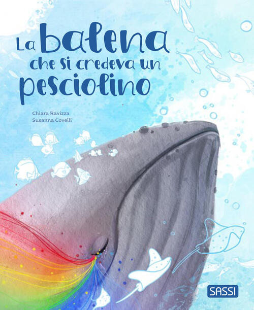 La Balena Che Si Credeva Un Pesciolino. Pocket Chiara Ravizza Sassi 2026
