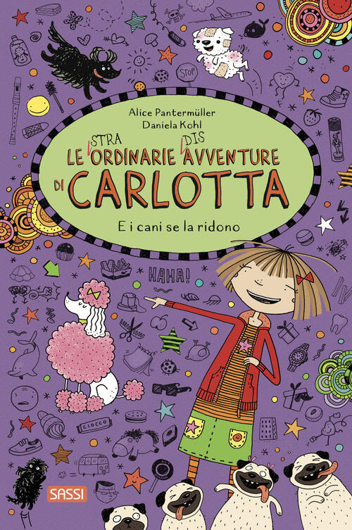 E I Cani Se La Ridono. Le (Stra)Ordinarie (Dis)Avventure Di Carlotta. Vol. 14
