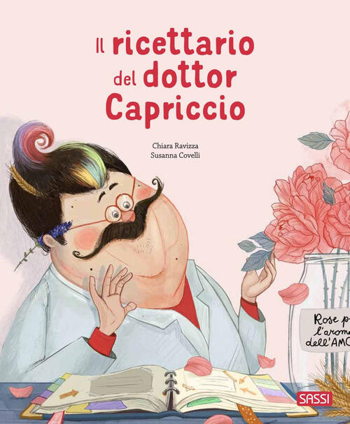 Il Ricettario Del Dottor Capriccio. Ediz. A Colori Chiara Ravizza Sassi 2023