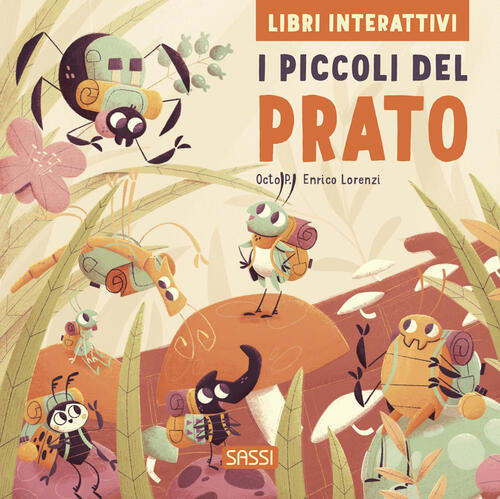 I Piccoli Del Prato. Libri Interattivi Enrico Lorenzi Sassi 2024