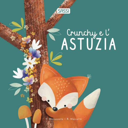 Crunchy E L'astuzia Roberta Marcolin Sassi 2025