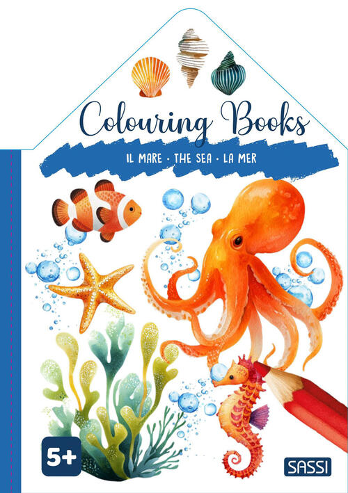 Il Mare-The Sea-La Mer. Colouring Books Sassi 2026