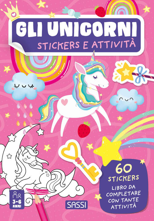 Unicorni. Stickers E Attivita Sassi 2024
