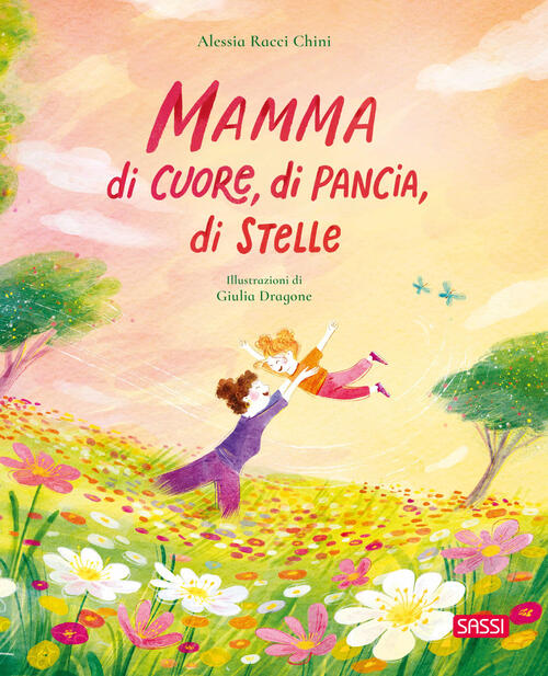 Mamma Di Cuore, Di Pancia, Di Stelle Alessia Ricci Chini Sassi 2025