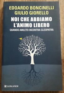Noi Che Abbiamo L'animo Libero. Quando Amleto Incontra Cleopatra