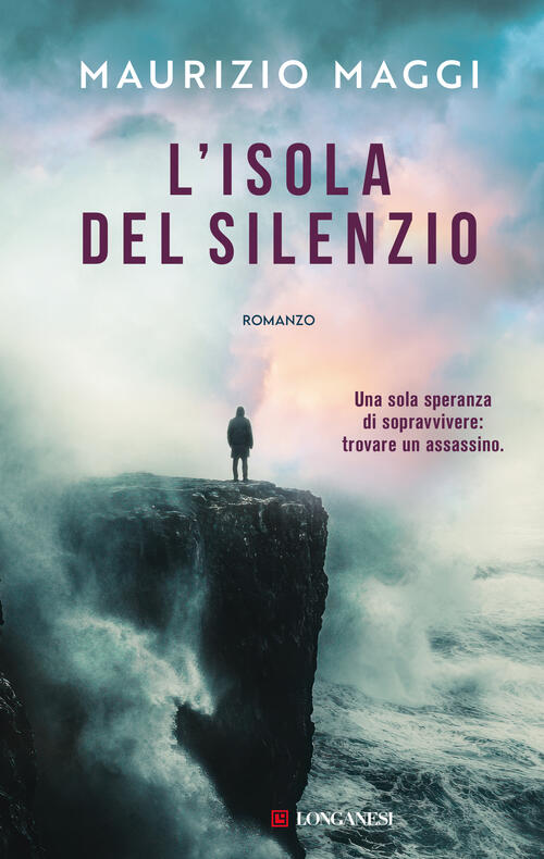 L'isola Del Silenzio Maurizio Maggi Longanesi 2025