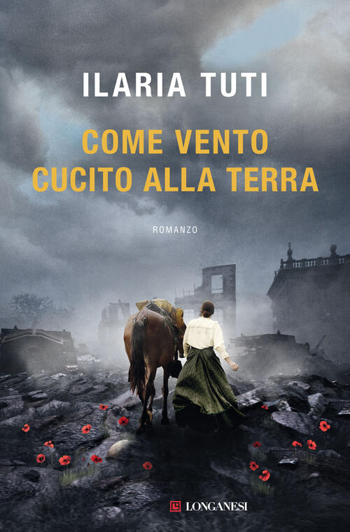 Come Vento Cucito Alla Terra Ilaria Tuti Longanesi 2022