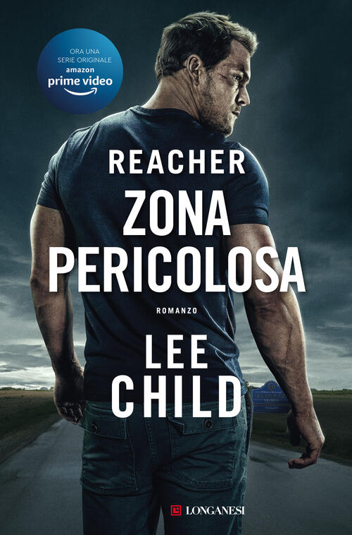 Zona Pericolosa Lee Child Longanesi 2022