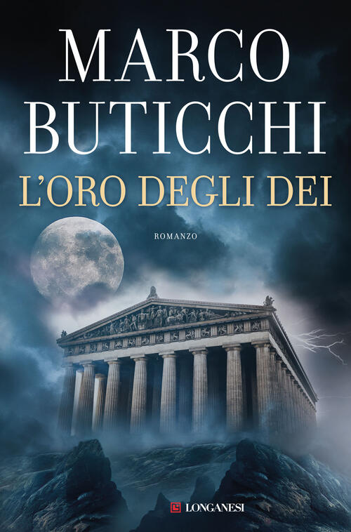 L'oro Degli Dei Marco Buticchi Longanesi 2023