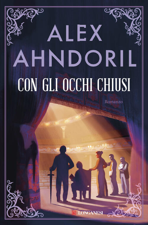 Con Gli Occhi Chiusi Alex Ahndoril Longanesi 2024
