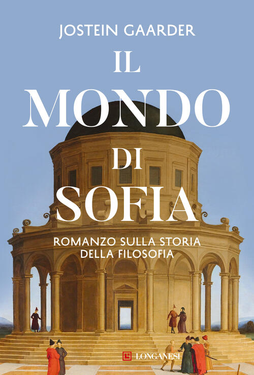 Il Mondo Di Sofia. Nuova Ediz. Jostein Gaarder Longanesi 2024
