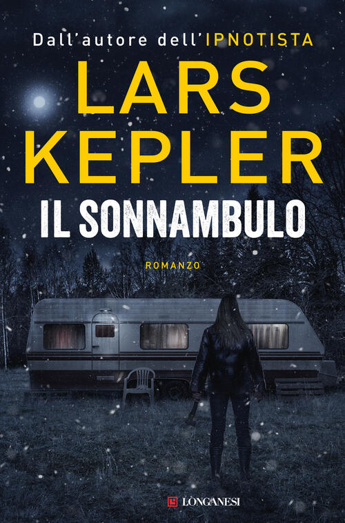 Il Sonnambulo Lars Kepler Longanesi 2024