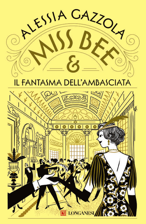 Miss Bee E Il Fantasma Dell'ambasciata Alessia Gazzola Longanesi 2025