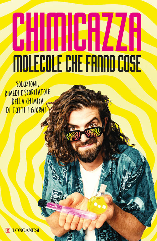 Molecole Che Fanno Cose Chimicazza Longanesi 2025