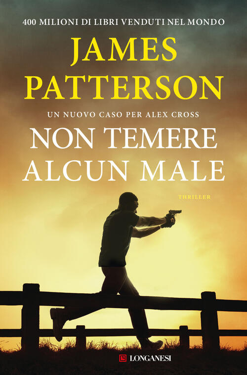 Non Temere Alcun Male James Patterson Longanesi 2025