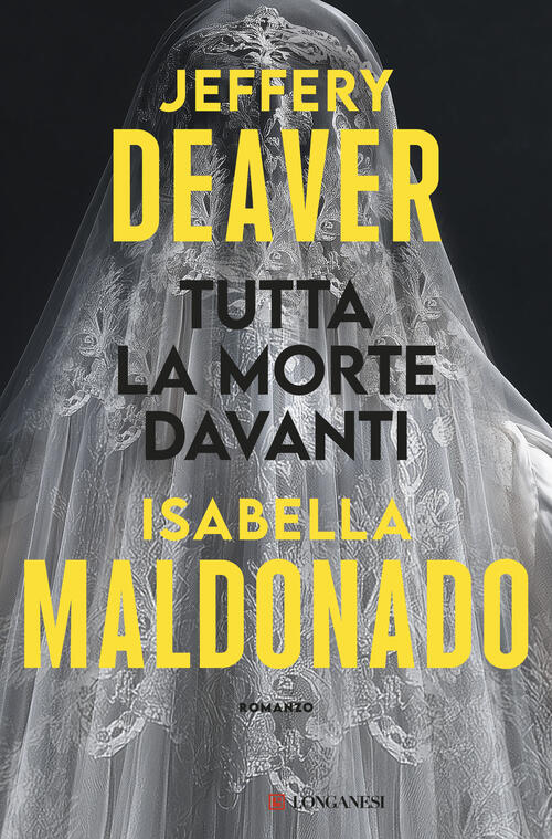 Tutta La Morte Davanti Jeffery Deaver Longanesi 2026