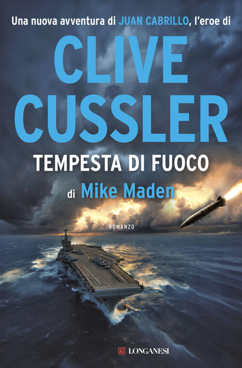 Tempesta Di Fuoco Mike Maden, Clive Cussler Longanesi 2026