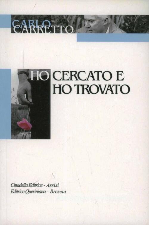 Ho Cercato E Ho Trovato Carlo Carretto Cittadella 2012