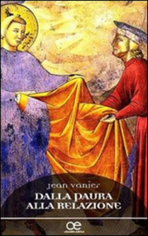 Dalla Paura Alla Relazione Jean Vanier Cittadella 2010