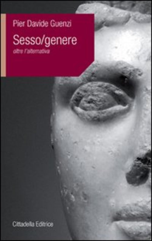 Sesso-Genere. Oltre L'alternativa P. Davide Guenzi Cittadella 2011