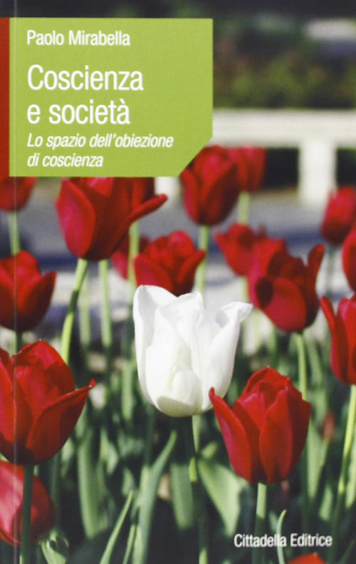Coscienza E Societa. Lo Spazio Dell'obiezione Di Coscienza Paolo Mirabella Cit