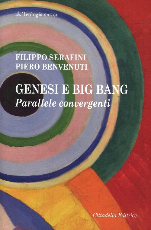 Genesi E Big Bang. Parallele Convergenti Piero Benvenuti Cittadella 2013