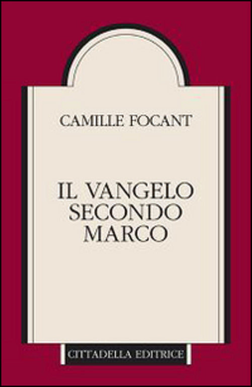 Il Vangelo Secondo Marco Camille Focant Cittadella 2015
