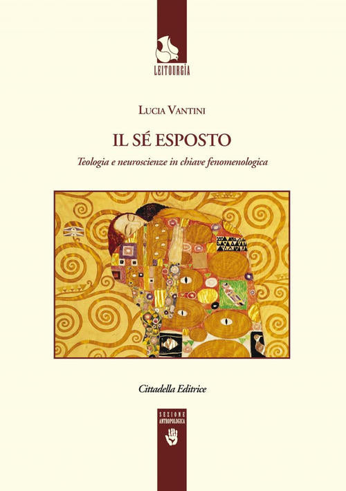 Il Se Esposto. Teologia E Neuroscienze In Chiave Fenomenologica Lucia Vantini