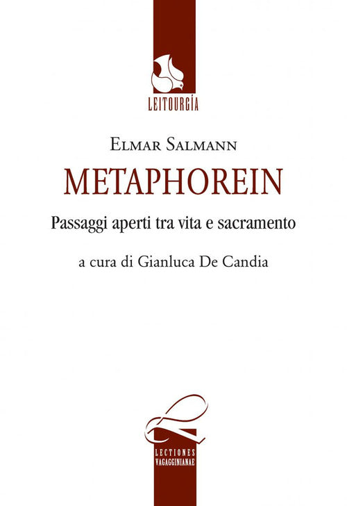 Metaphorein. Passaggi Aperti Tra Vita E Sacramento Elmar Salmann Cittadella 20