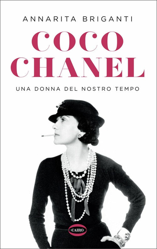 Coco Chanel. Una Donna Del Nostro Tempo