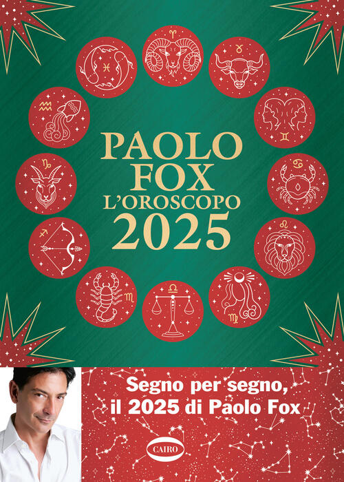 L'oroscopo 2025 Paolo Fox Cairo 2024