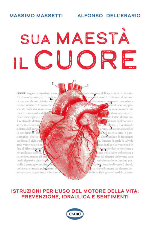 Sua Maesta Il Cuore. Istruzioni Per L'uso Del Motore Della Vita: Prevenzione,